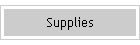 Supplies